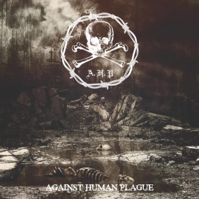 A.H.P. - "Against Human Plague" CD