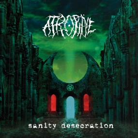 ATROPINE - "Sanity Desecration" CD