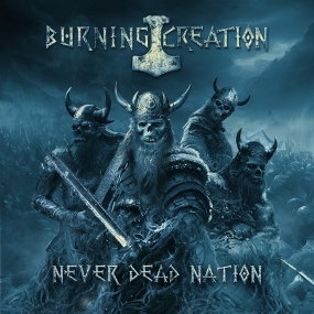 BURNING CREATION - "Never Dead Nation" CD