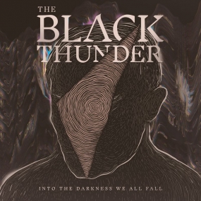 THE BLACK THUNDER - "Into the Darkness We All Fall" CD